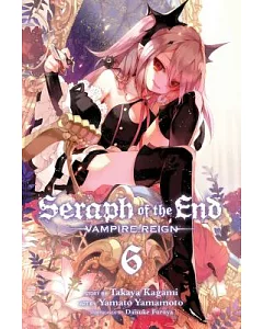 Seraph of the End Vampire Reign 6