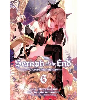 Seraph of the End Vampire Reign 6