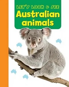 Let’s Look & See: Australian Animals
