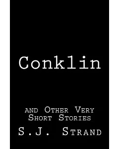 Conklin: And Other Very Short Stories