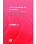 Sound and Music for the Theatre: The Art and Technique of Design
