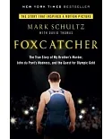Foxcatcher: The True Story of My Brother’s Murder, John Du Pont’s Madness, and the Quest for Olympic Gold
