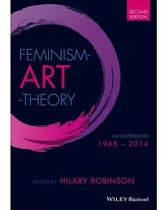 Feminism-Art-Theory: An Anthology 1968 - 2014