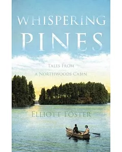 Whispering Pines: Tales from a Northwoods Cabin