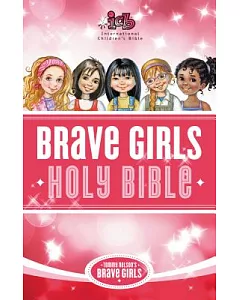 Tommy Nelson’s Brave Girls Holy Bible: International Children’s Bible