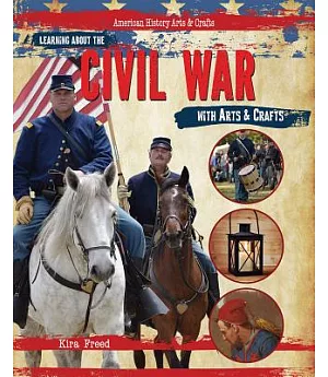 Learning About the Civil War With Arts & Crafts
