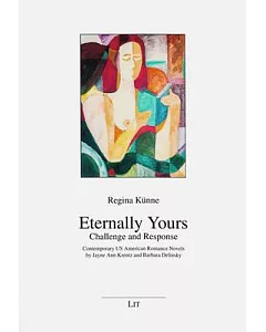 Eternally Yours: Challenge and Response: Contemporary US American Romance Novels by Jayne Ann Krentz and Barbara Delinsky