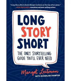 Long Story Short: The Only Storytelling Guide You’ll Ever Need