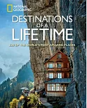 Destinations of a Lifetime: 225 of the World’s Most Amazing Places
