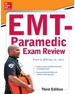 Mcgraw-hill’s Education’s EMT-Paramedic Exam Review