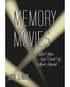 Memory and Movies: What Films Can Teach Us About Memory