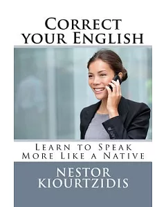Correct Your English: Learn to Speak More Like a Native