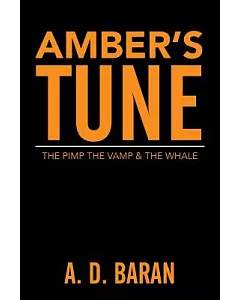 Amber’s Tune: The Pimp the Vamp & the Whale