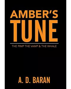 Amber’s Tune: The Pimp the Vamp & the Whale