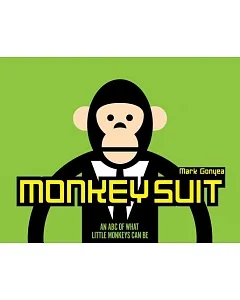 Monkey Suit: An A to Z of What You Can Be