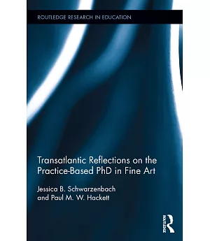 Transatlantic Reflections on the Practice-based PhD in Fine Art