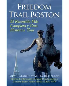 Freedom Trail Boston: El Recorrido Más Completo y Guía Histórica