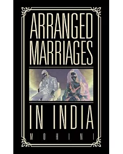 Arranged Marriages: In India