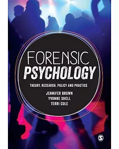 Forensic Psychology: Theory, Research, Policy and Practice