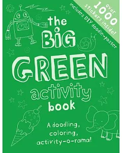The Big Green Activity Book: Drawing, Doodling, Activity-o-rama!
