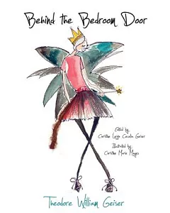 Behind the Bedroom Door: A Cleverly Written and Beautifully Illustrated Collection of Poems for Children of All Ages
