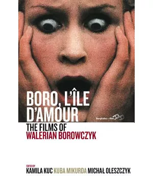 Boro, L’île D’amour: The Films of Walerian Borowczyk