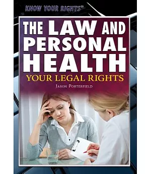 The Law and Personal Health: Your Legal Rights