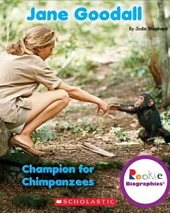 Jane Goodall: Champion for Chimpanzees