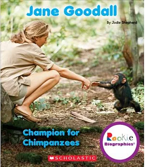 Jane Goodall: Champion for Chimpanzees