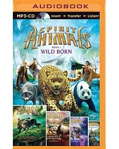 Spirit Animals Books 1-5: Wild Born / Hunted / Blood Ties / Fire and Ice / Against the Tide