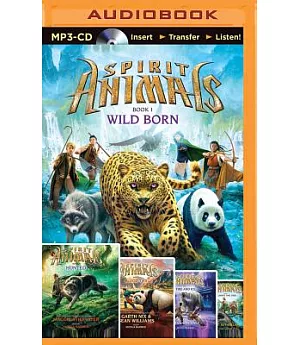 Spirit Animals Books 1-5: Wild Born / Hunted / Blood Ties / Fire and Ice / Against the Tide