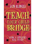 Teach Your Child Bridge: Using a Simplified Acol System