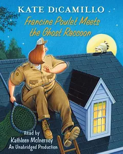 Francine Poulet Meets the Ghost Raccoon
