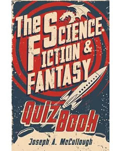The Science-Fiction & Fantasy Quiz Book