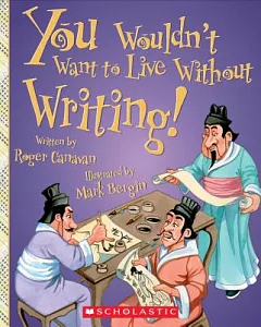 You Wouldn’t Want to Live Without Writing!