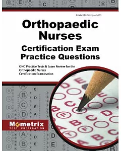 Orthopaedic Nurses Certification Practice Questions