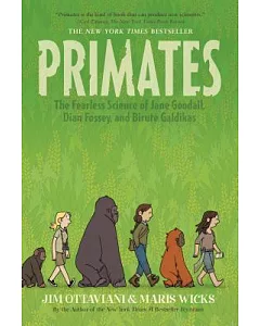 Primates: The Fearless Science of Jane Goodall, Dian Fossey, and Birute Galdikas