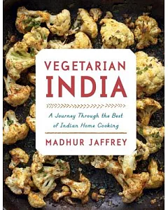 Vegetarian India: A Journey Through the Best of Indian Home Cooking