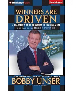 Winners Are Driven: A Champion’s Guide to Success in Business and Life