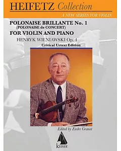 Polonaise Brillante No. 1 in D Major Polonaise De Concert, Op. 4: For Violin & Piano: Critical Urtext Edition
