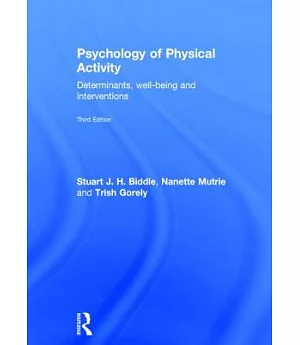 Psychology of Physical Activity: Determinants, Well-being and Interventions