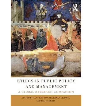 Ethics in Public Policy and Management: A global research companion