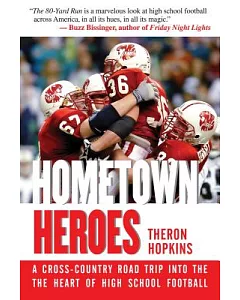 Hometown Heroes: A Cross-Country Road Trip into the Heart of High School Football