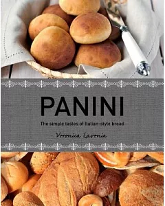 Panini: The Simple Tastes of Italian Style Bread