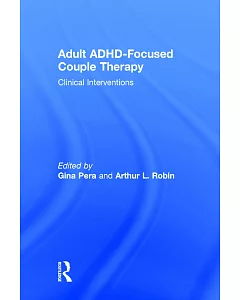 Adult ADHD-Focused Couple Therapy: Clinical Interventions