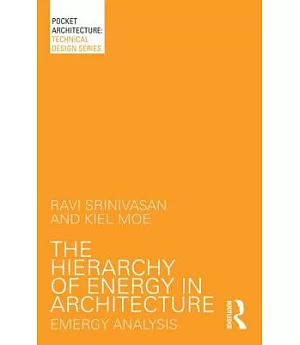 The Hierarchy of Energy in Architecture: Emergy Analysis