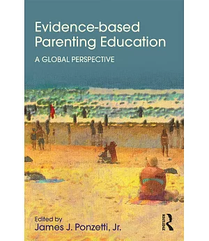 Evidence-Based Parenting Education: A Global Perspective