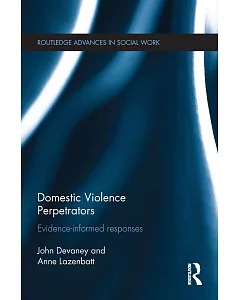 Domestic Violence Perpetrators: Evidence-informed Responses