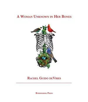 A Woman Unknown in Her Bones: Poems