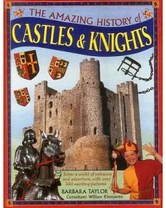 The Amazing History of Castles & Knights